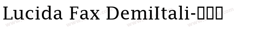 Lucida Fax DemiItali字体转换